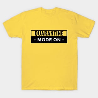 Quarantine mode on T-Shirt